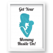 Free Printable Get Your Mommy Hustle On in teal 2 from @pinkimonogirl for a gallery wall