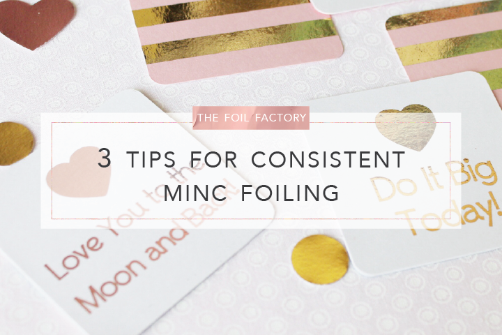 The Foil Factory: 3 Tips For Using Your MINC Foil Applicator