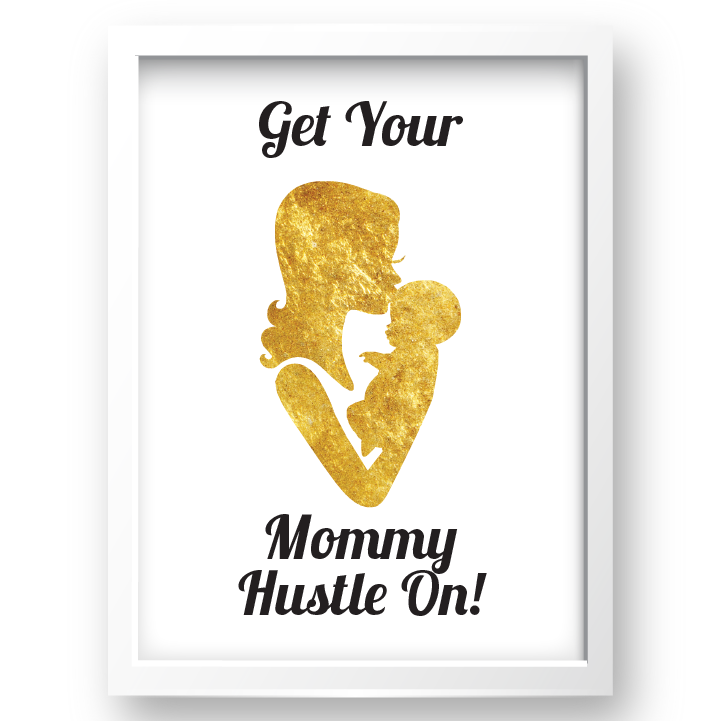 Free Printable Get Your Mommy Hustle On in gold 2 from @pinkimonogirl for a gallery wall